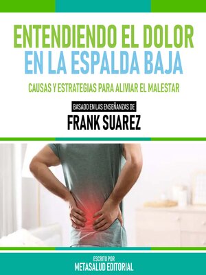 cover image of Entendiendo El Dolor En La Espalda Baja--Basado En Las Enseñanzas De Frank Suarez
